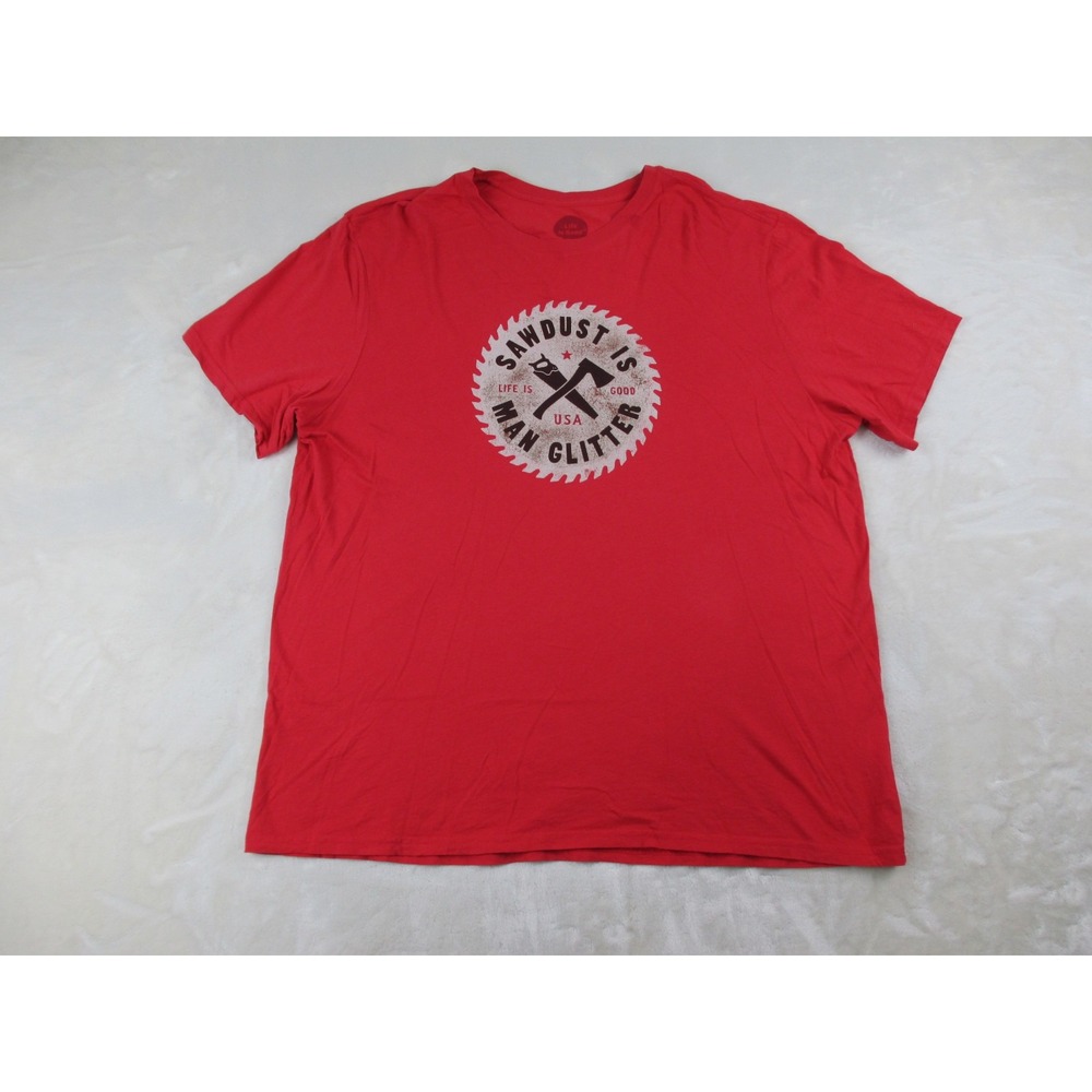 Life Is Good Shirt Mens Extra Large Red Sawdust Is Man Glitter Smooth Tee